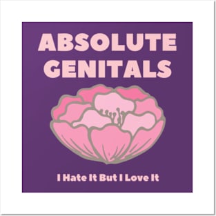 Absolute Genitals - I Hate It But I Love It Posters and Art